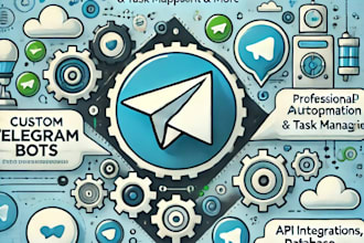 develop a custom telegram bot for automation, notifications and more