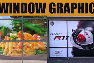 create modern shop front ,window graphic, signage design, yards, biilboards