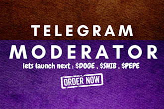 be your expert telegram moderator to manage your community effectively