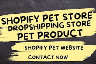 build a shopify pet store, pet dropshipping website, pet product store