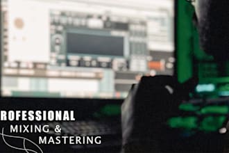 provide professional mixing and mastering