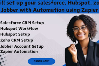 set up your salesforce, hubspot, zoho, jobber with automation using zapier