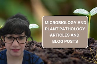 write microbial and plant pathology articles and blog posts