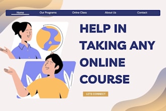 help you in taking care of your online course and its test for you