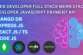 be your full stack web developer as mern stack developer