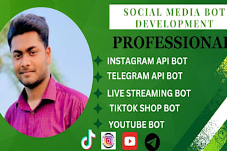 build tiktok shop bot, youtube api bot, livestreaming bot, instagram api bot