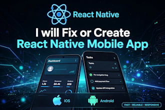 fix or create react native mobile app using react native