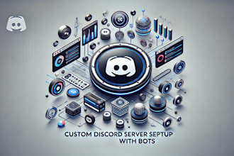 set up a complete discord server with custom bots for your needs