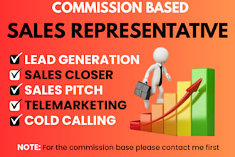 do lead generation, commission sales representative and closer, mail outreach