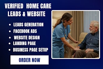 generate home care leads elderly care leads home care website