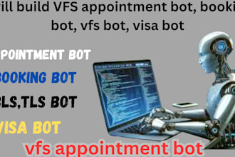 build vfs booking bot, appointment bot,bls script bot,checkout bot, visa bot