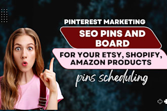 optimize and do pinterest marketing pins and boards SEO manager for high ROI