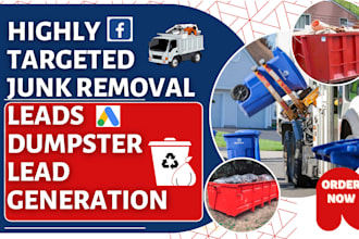 generate junk removal leads dumpster leads hauling leads dumpster rental leads
