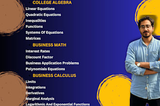 assist in college algebra, business math, and business calculus