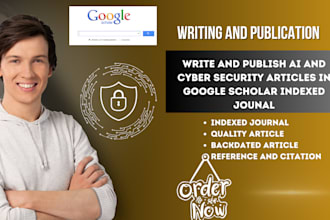 write and publish ai, cyber security articles in google scholar indexed journal