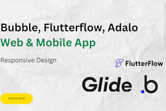 build custom web, mobile apps using flutterflow, dart, bubble, adalo, supabase