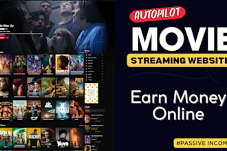 create an autopilot streaming website for make money online