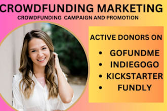 promote fundraising campaign, kickstarter gofundme promotion to reach donors