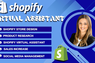 be your shopify virtual assistant, shopify store manager, shopify website design