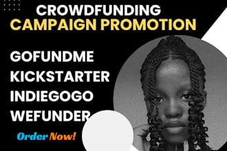 crowdfunding campaign promotion for gofundme campaign, kickstarter indiegogo