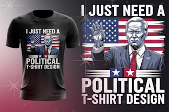 do trendy custom political election patriotic and trump t shirt design