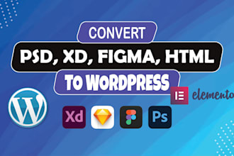convert figma to wordpress, PSD to wordpress, or xd to wordpress