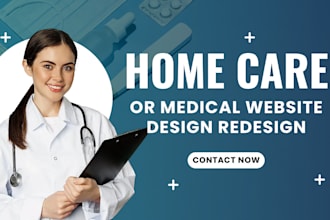 design redesign a professional home care clinic or medical website in wordpress