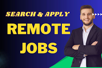 search and apply for jobs or find remote jobs on your behalf