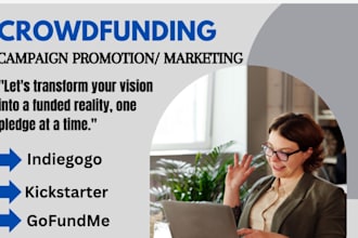 do gofundme promotion, market kickstarter fundraising ads crowdfunding campaign