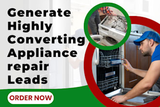 generate highly converting appliance repair leads home improvement hvac leads