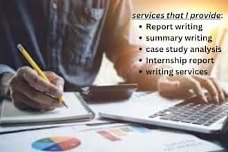 write case study, research, summary and internship reports,papers