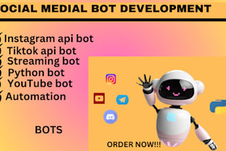 create custom instagram api bot, tiktok bot, streaming bot, python bot