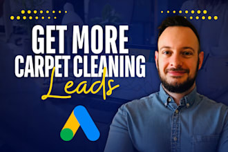 help your carpet cleaning business dominate with google ads