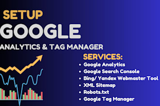 setup google analytics 4 tag manager, search console, robots txt, XML sitemap