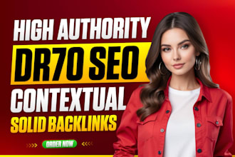 give high authority dr70 SEO contextual backlink link building off page service