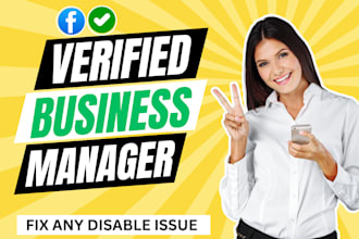 create verified fb business manager with ads account and fix any campaign issue