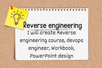 create reverse engineering course, devops engineer, workbook, powerpoint design