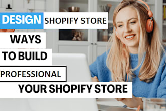 build shopify website, redesign shopify store