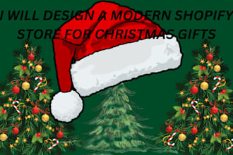 design a modern shopify store for christmas gifts