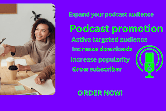 do profitable podcast promotion to increase downloads and get more audience