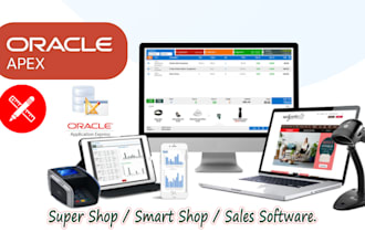 develop a custom software for smart shop management system using oracle apex