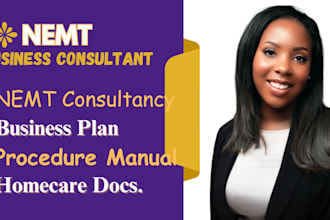 prepare all required nemt documents and offer consultation to startups, homecare