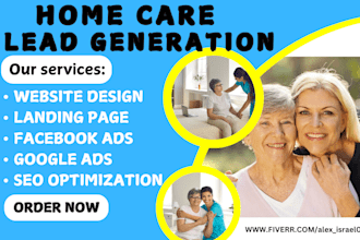 generate home care leads, elderly care, health care leads, senior care website