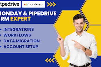 setup monday CRM or pipedrive ,data migration, workflow automations,integrations