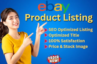 do ebay listing, SEO product upload, ebay product lister for fast sales