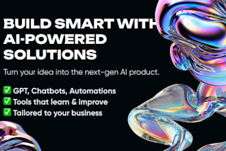 create a custom ai solution, voice assistant, chatbot, nlp tool, ai automation