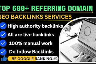 create 600 referring domain SEO backlinks for google ranking