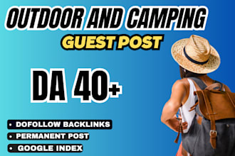 write and publish outdoor and camping guest post with dofollow travel backlink