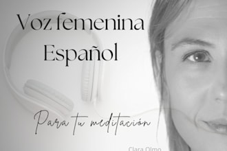 voz femenina en español para tus audios de meditacion