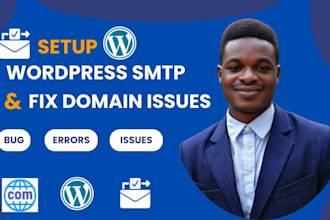 setup wordpress SMTP, transfer website, fix issues on new domain